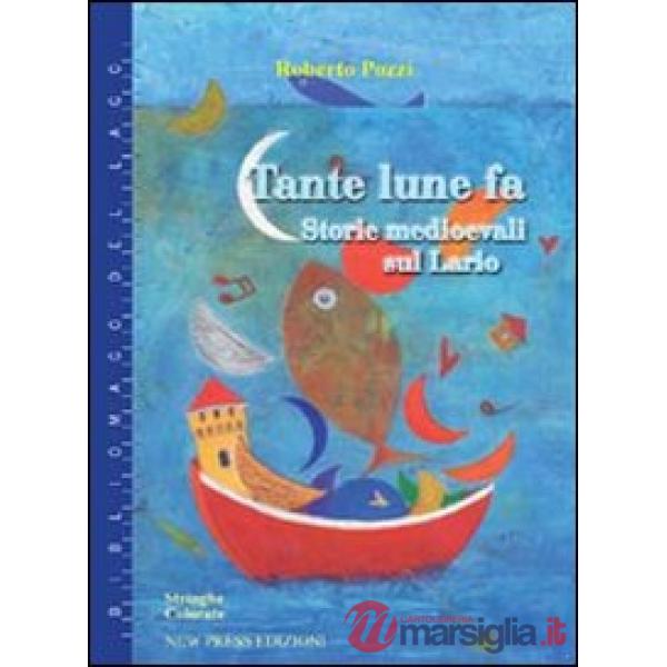 Tante lune fa. Storie medioevali sul Lario