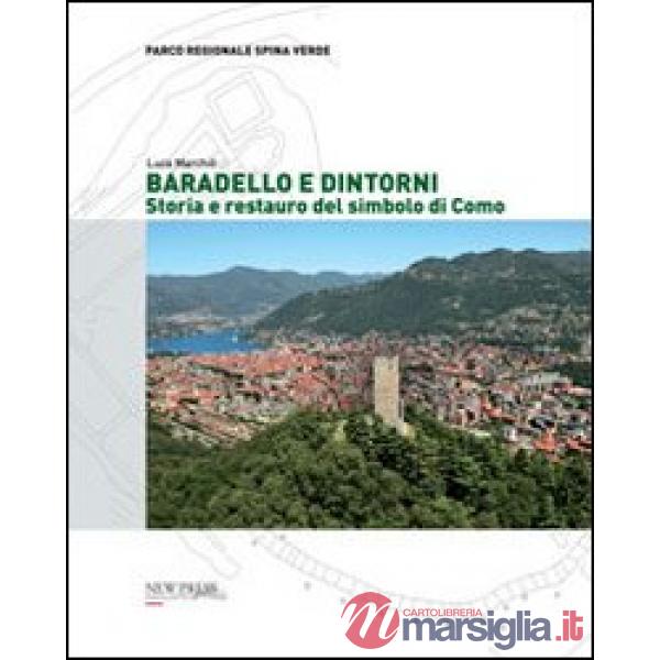 Baradello e dintorni. Storia e restauro del simbolo di Como