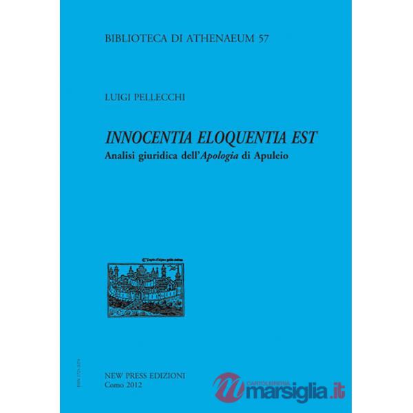 Innocentia eloquentia est. Analisi giuridica dell'apologia di Apuleio