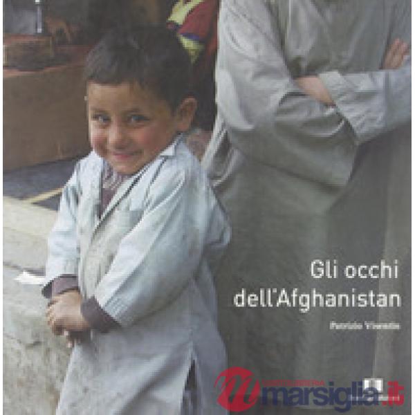 Occhi dell'Afghanistan. Ediz. illustrata (Gli)