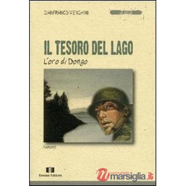Tesoro del lago. L'oro di Dongo (Il)