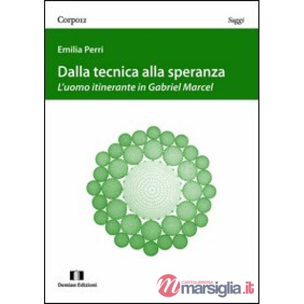 Dalla tecnica alla speranza. L'uomo itinerante in Gabriel Marcel