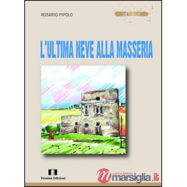 Ultima neve alla masseria (L')
