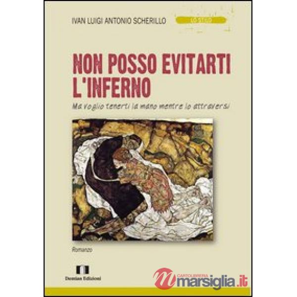 Non posso evitarti l'inferno. Ma voglio tenerti per mano mentre lo attraversi
