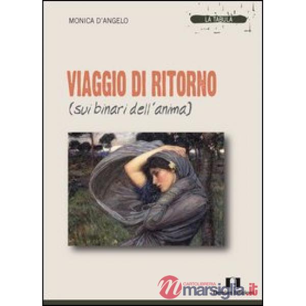 Viaggio di ritorno (sui binari dell'anima)