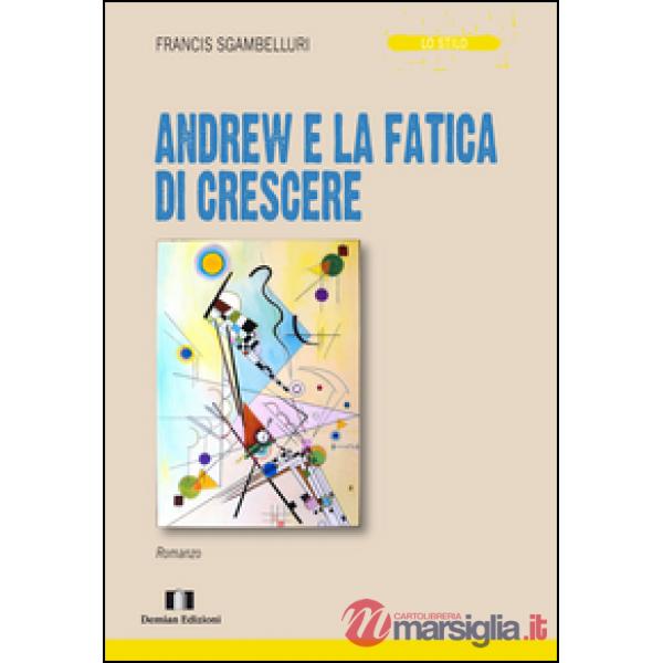 Andrew e la fatica di crescere