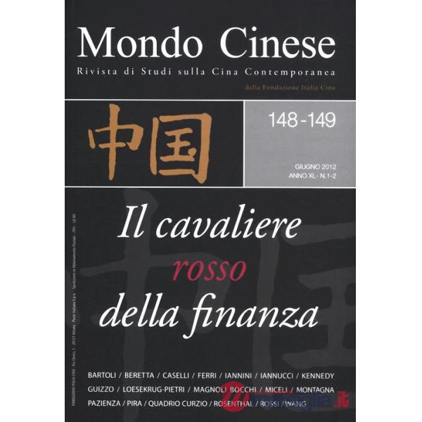 Mondo cinese (2012) vol. 148-149: Il cavaliere rosso della finanza