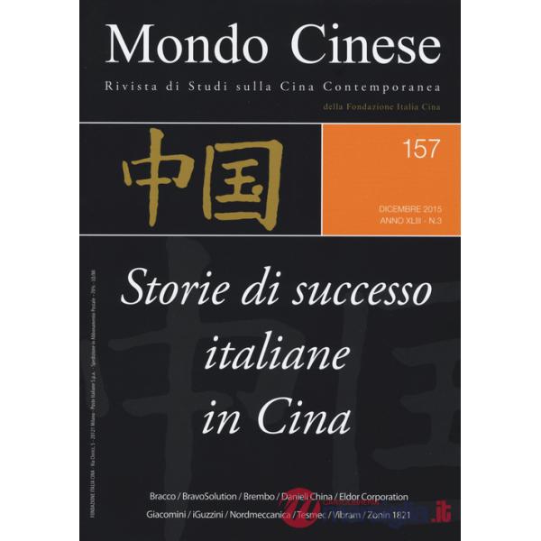 Mondo cinese (2015). Vol. 157: Storie di successo italiane in Cina