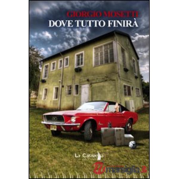 Dove tutto finirà