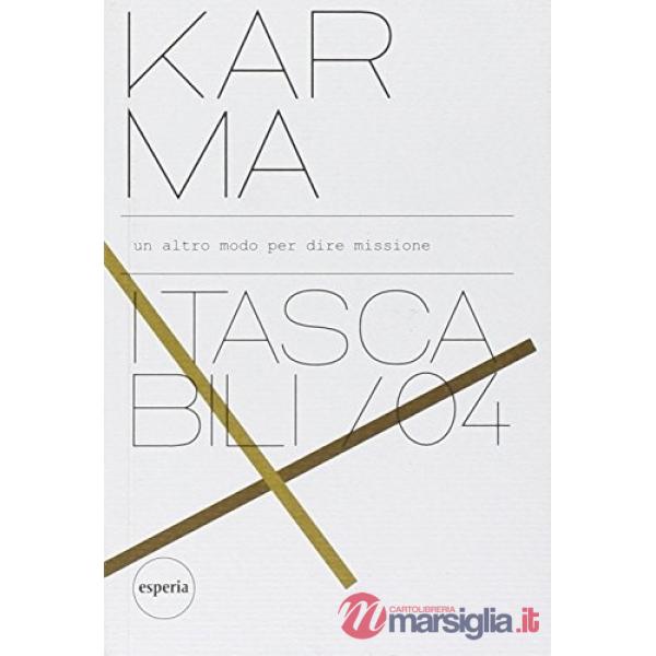 Karma. Un altro modo per dire missione