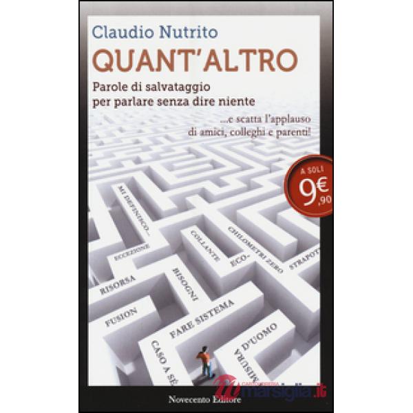 Quant'altro. Parole di salvataggio per parlare senza dire niente