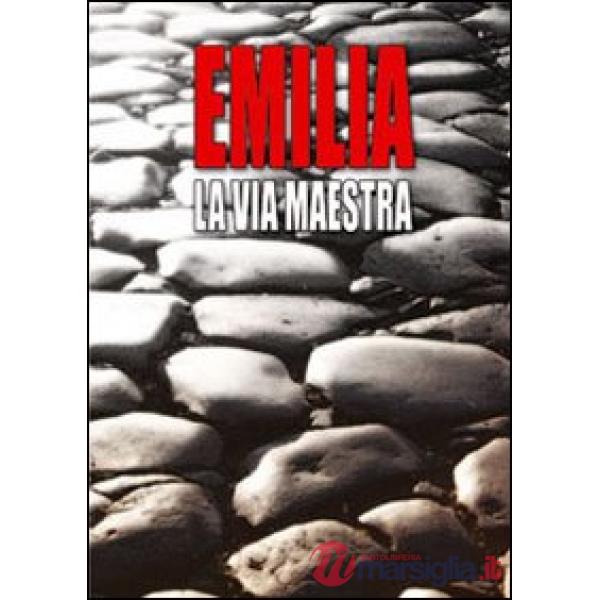Emilia, la via maestra