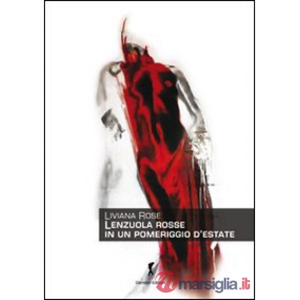 Lenzuola rosse in un pomeriggio d'estate. Racconti erotici