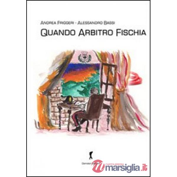 Quando arbitro fischia