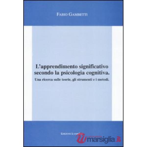 Apprendimento significativo secondo la psicologia cognitiva. Una ricerca sulle teorie, gli strumenti e i metodi (L')