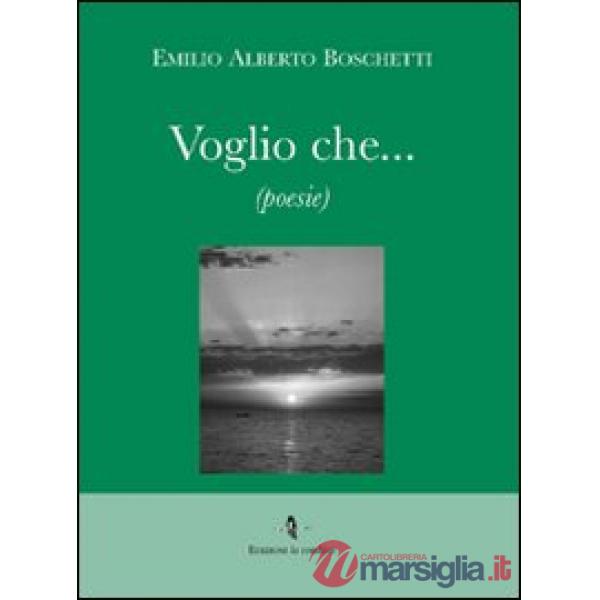 Voglio che...