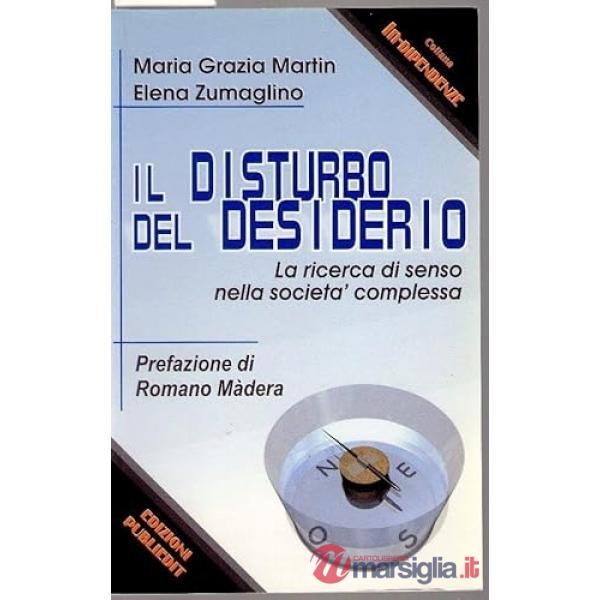 Il disturbo del desiderio. La ricerca di senso nella società complessa