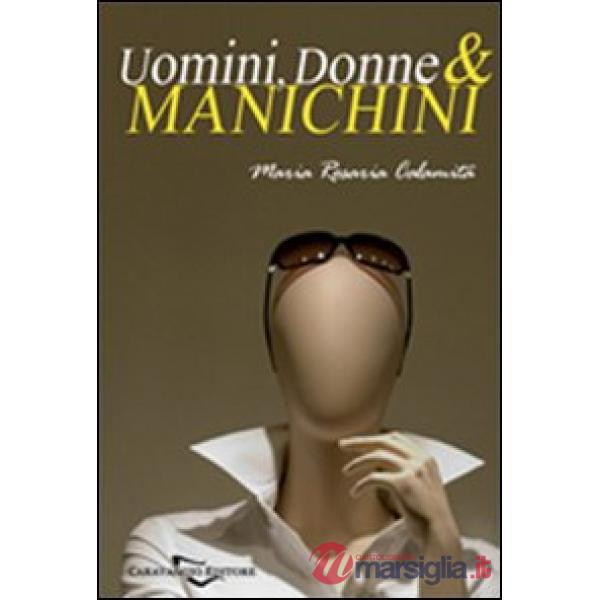 Uomini, donne & manichini. Memorie di una ex corteggiatrice. Con CD Audio