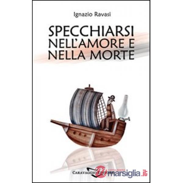 Specchiarsi nell'amore e nella morte