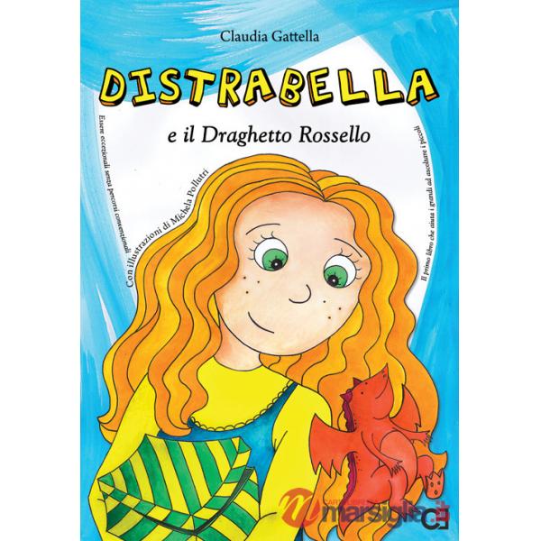 Distrabella e il Draghetto Rossello