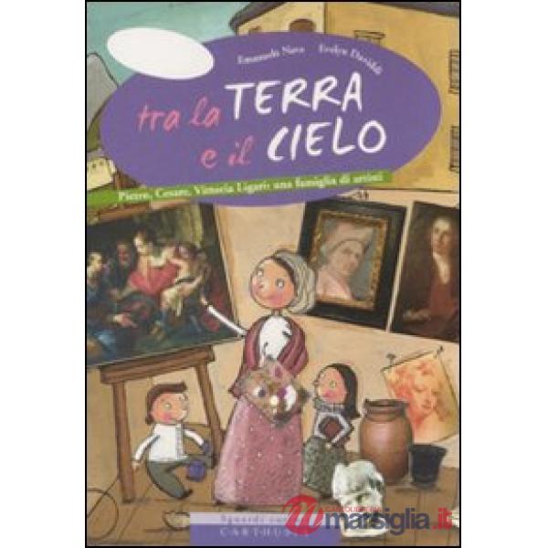 Tra la terra e il cielo. Pietro, Cesare, Vittoria Ligari: una famiglia di artist