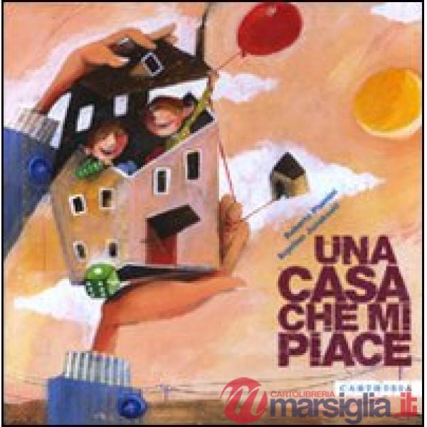 Casa che mi piace (Una)