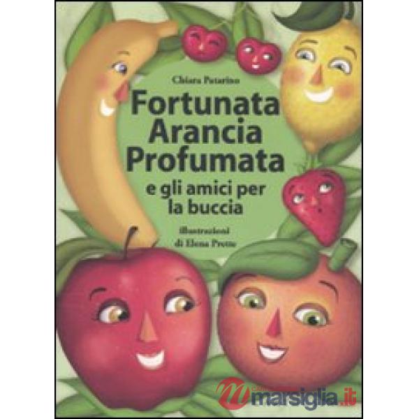 Fortunata Arancia Profumata e gli amici per la buccia