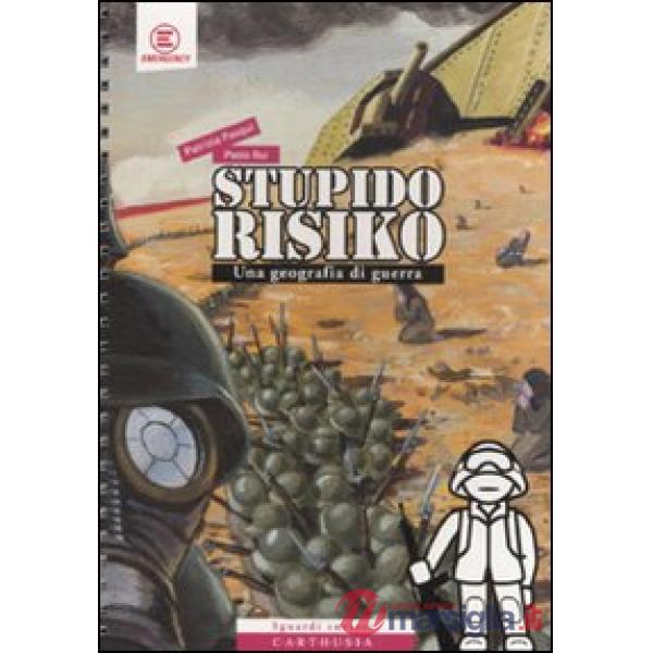 StupidoRisiko. Una geografia di guerra