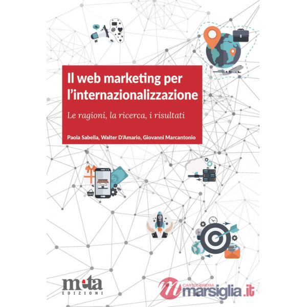Web marketing per l'internazionalizzazione. Le ragioni, la ricerca, i risultati (Il)