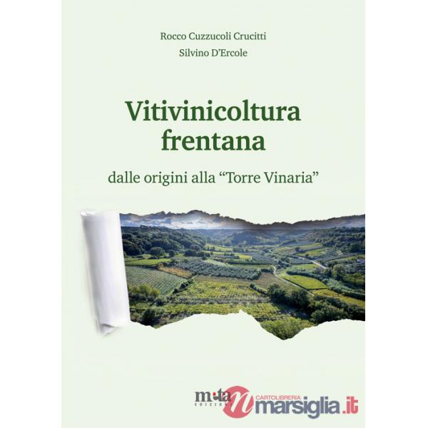 Vitivinicoltura frentana. dalle origini alla «Torre Vinaria»
