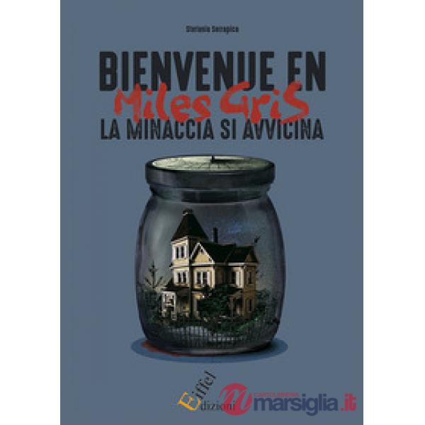 Bienvenue en Miles Gris. La minaccia si avvicina