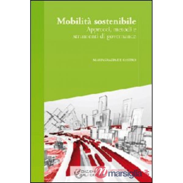 Mobilità sostenibile. Approcci, metodi e strumenti di governance