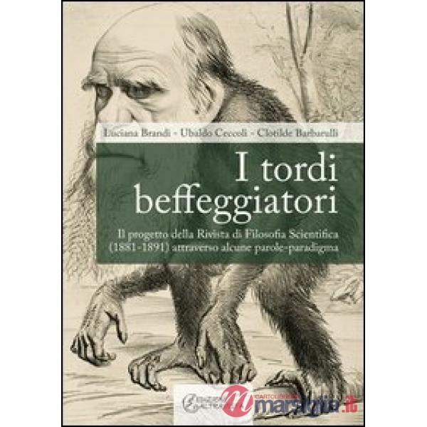 Tordi beffeggiatori. Il progetto della rivista di filosofia scientifica (1881-1891) attraverso alcune parole-paradigma (I)