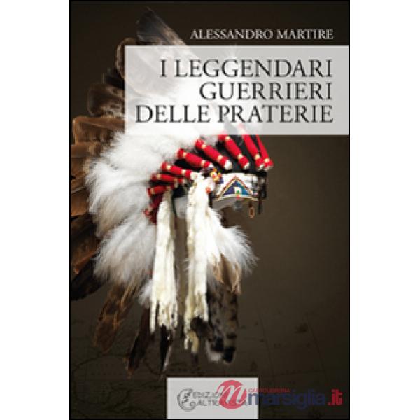 Leggendari guerrieri delle praterie (I)