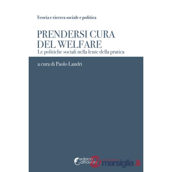 Prendersi cura del welfare. Le politiche sociali nella lente della pratica