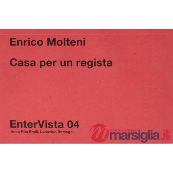 Enrico Molteni. Casa per un regista