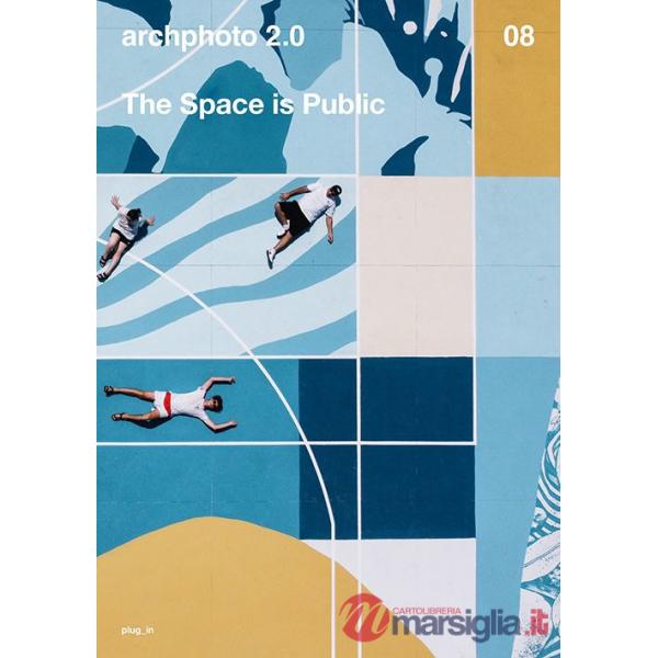 Space is public. Ediz. multilingue (The)
