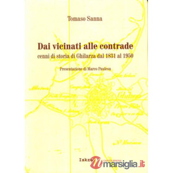 Dai vicinati alle contrade. Cenni di storia di Ghilarza dal 1931 al 1950
