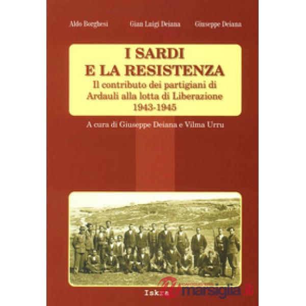 Sardi e la resistenza. Il contributo dei partigiani di Ardauli alla lotta di Lib