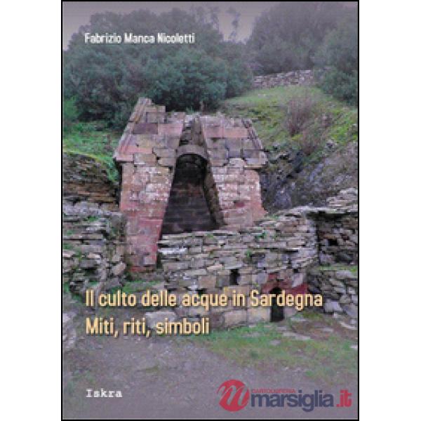 Culto delle acque in Sardegna. Miti, riti, simboli (Il)