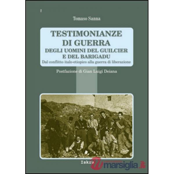 Testimonianze di guerra degli uomini del Guilcier e del Barigadu. Dal conflitto 