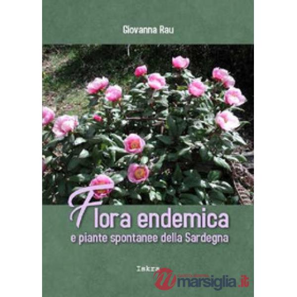 Flora endemica e piante spontanee della Sardegna