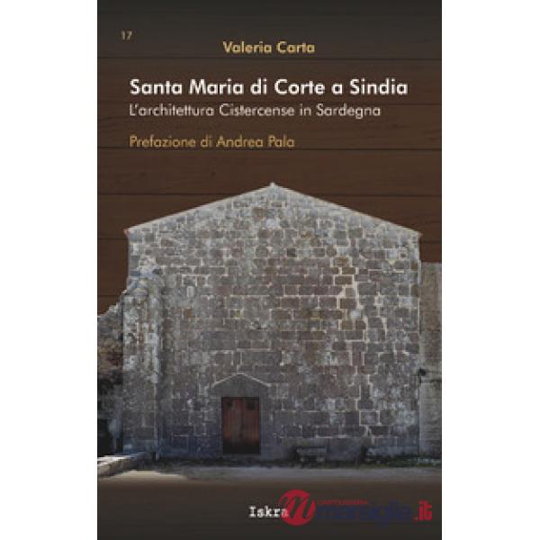 Santa Maria di Corte a Sindia. L'architettura cistercense in Sardegna