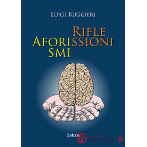Aforismi riflessioni. Nuova ediz.