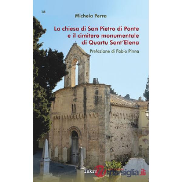 Chiesa di San Pietro di Ponte e il cimitero monumentale di Quartu Sant'Elena (La