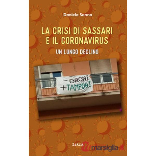Crisi di Sassari e il coronavirus. Un lungo declino (La)