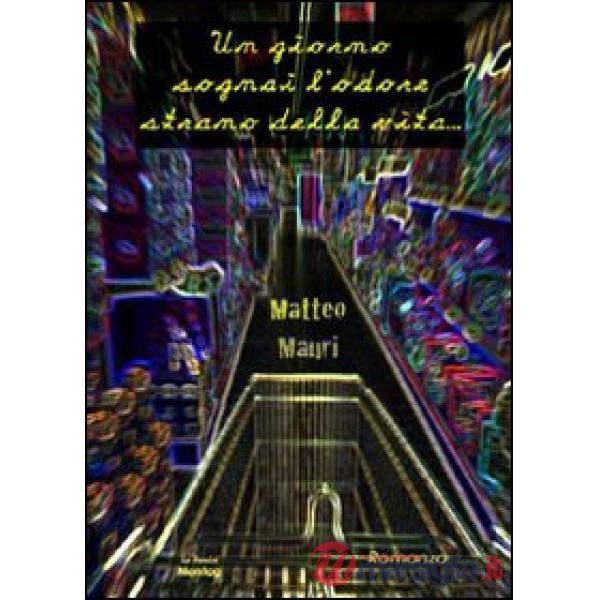Giorno sogna l'odore strano della vita (Un)