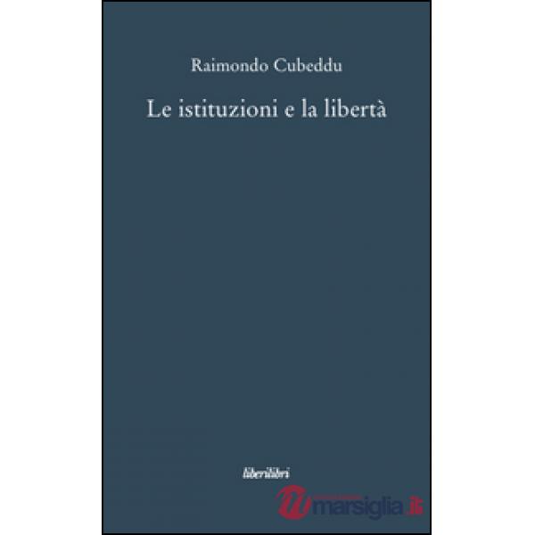 Istituzioni e la libertà (Le)
