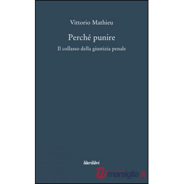 Perché punire. Il collasso della giustizia penale