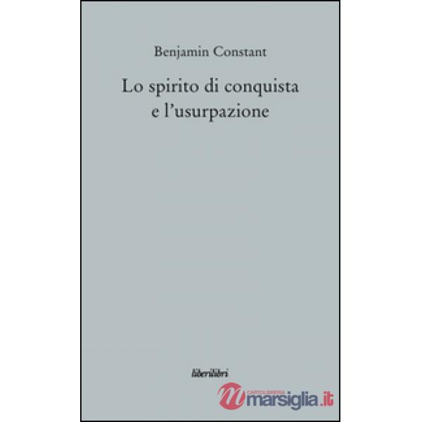 Spirito di conquista e l'usurpazione nei loro rapporti con la civiltà europea (Lo)